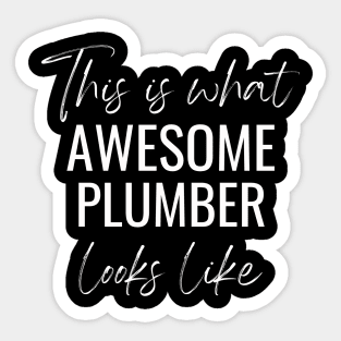 This Is What Awesome Plumber Looks Like Sticker